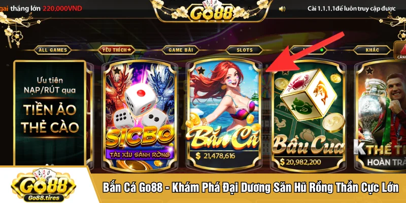 Bắn Cá Go88 - Khám Phá Đại Dương Săn Hũ Rồng Thần Cực Lớn