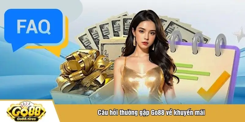 Câu hỏi thường gặp Go88 về khuyến mãi