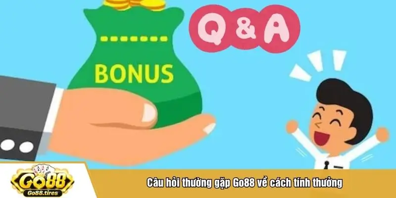 Câu hỏi thường gặp về cách tính thưởng