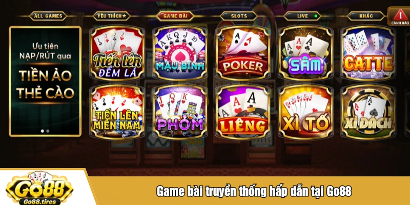 Game bài truyền thống hấp dẫn tại Go88