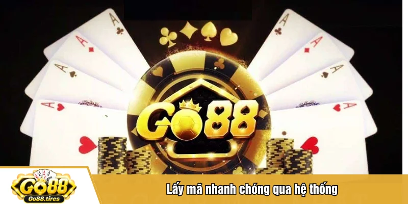 Lấy mã nhanh chóng qua hệ thống