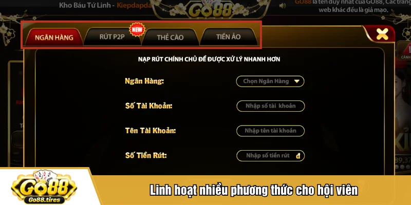 Linh hoạt nhiều phương thức cho hội viên