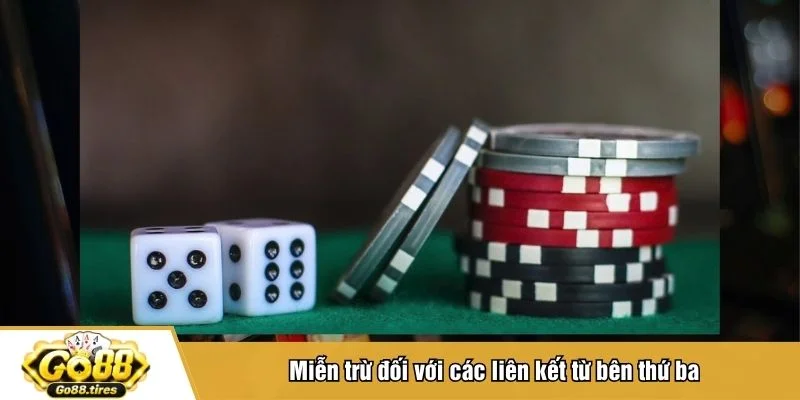 Miễn trừ trách nhiệm Go88 với liên kết bên thứ ba