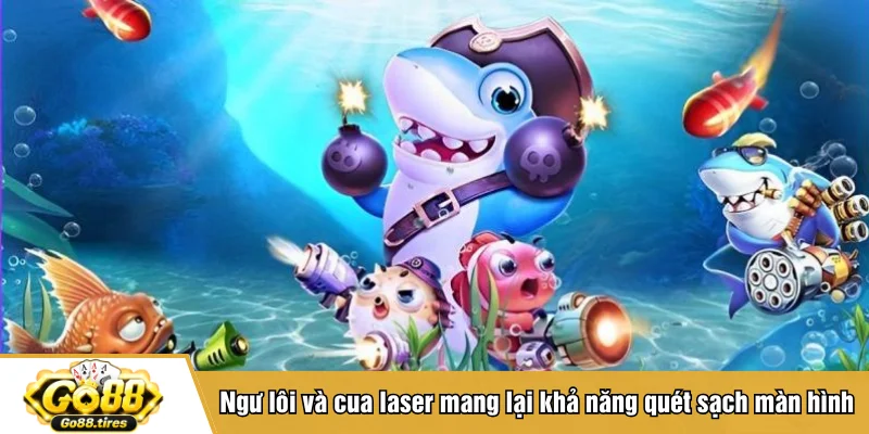 Ngư lôi và cua laser mang lại khả năng quét sạch màn hình