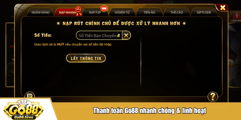 Thanh toán Go88 nhanh chóng & linh hoạt
